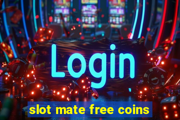 slot mate free coins