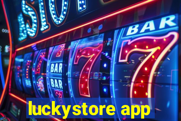 luckystore app