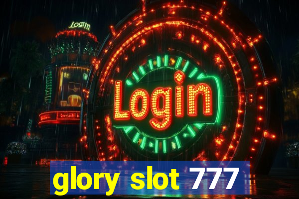 glory slot 777