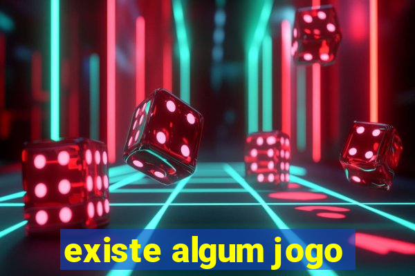 existe algum jogo