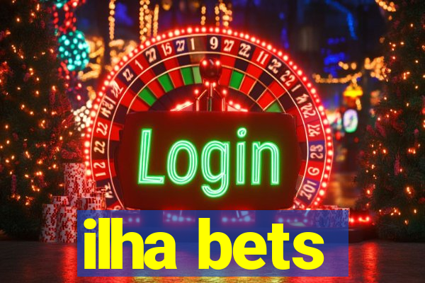 ilha bets