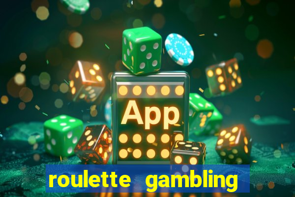 roulette gambling online casino