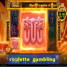 roulette gambling online casino