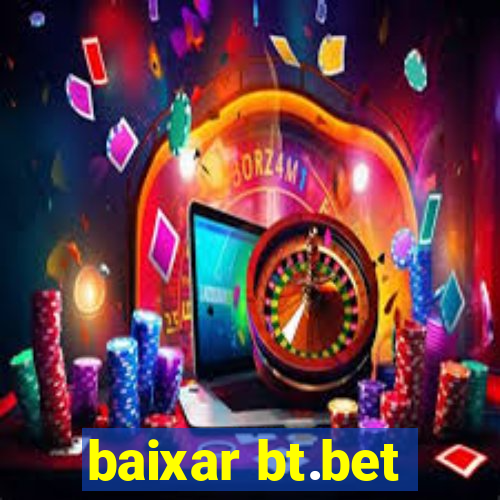 baixar bt.bet