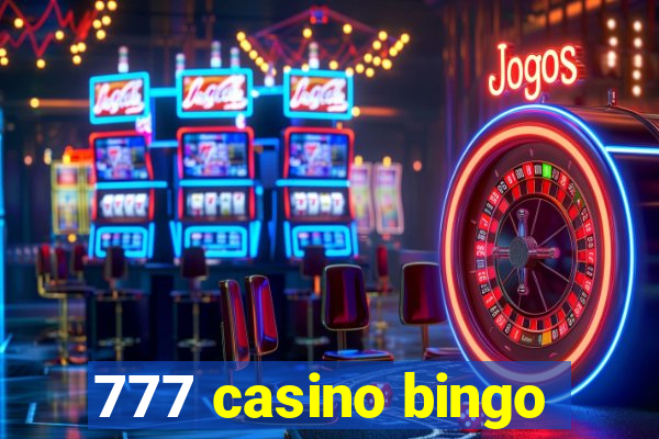 777 casino bingo