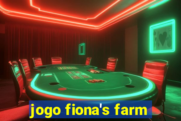 jogo fiona's farm