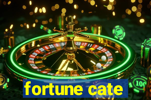 fortune cate