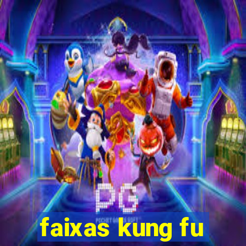 faixas kung fu