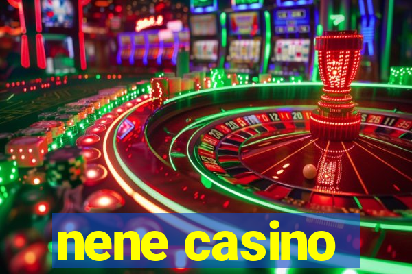 nene casino