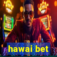 hawai bet