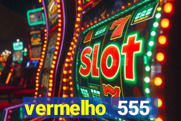 vermelho 555 plataforma de jogos