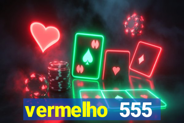 vermelho 555 plataforma de jogos