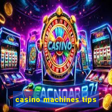 casino machines tips