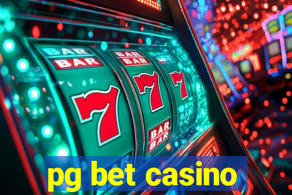 pg bet casino