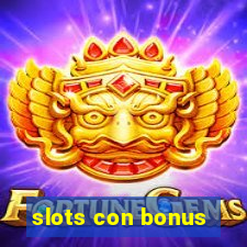 slots con bonus