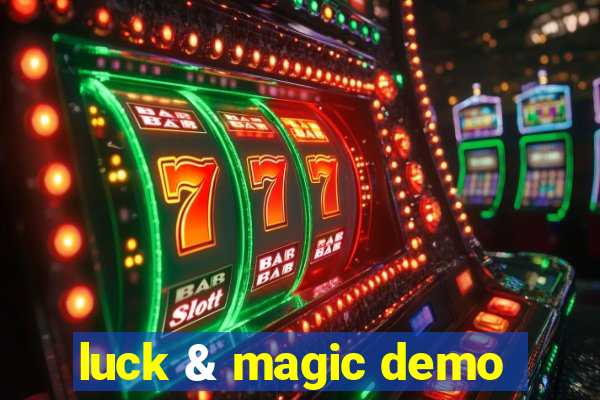 luck & magic demo