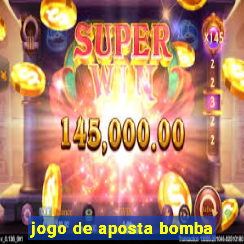 jogo de aposta bomba