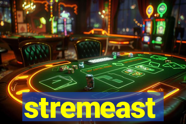 stremeast