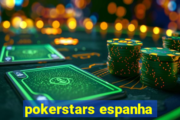 pokerstars espanha