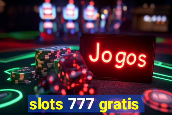 slots 777 gratis