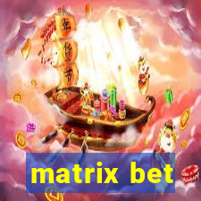 matrix bet