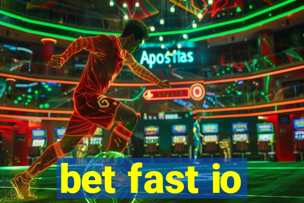 bet fast io