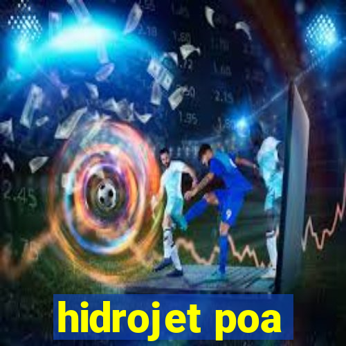 hidrojet poa