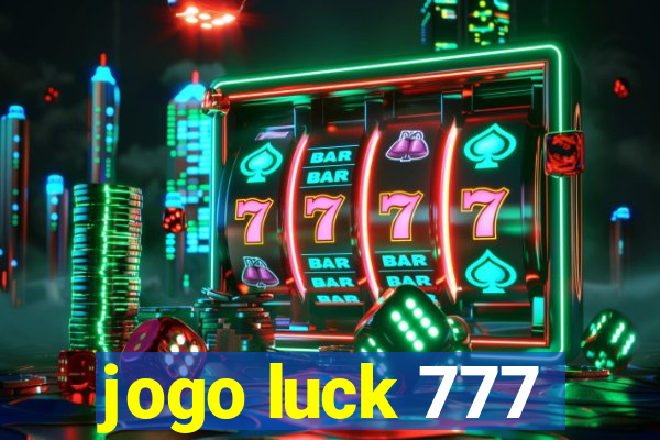 jogo luck 777