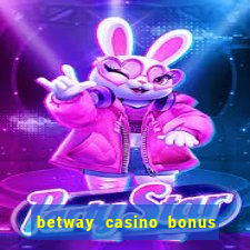 betway casino bonus terms and conditions