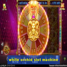 white orchid slot machine