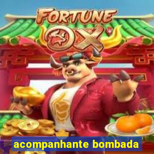 acompanhante bombada