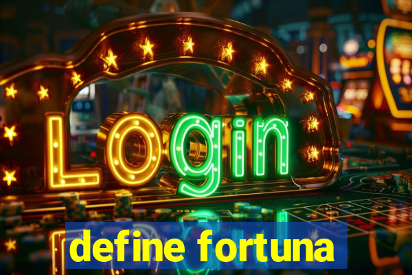 define fortuna