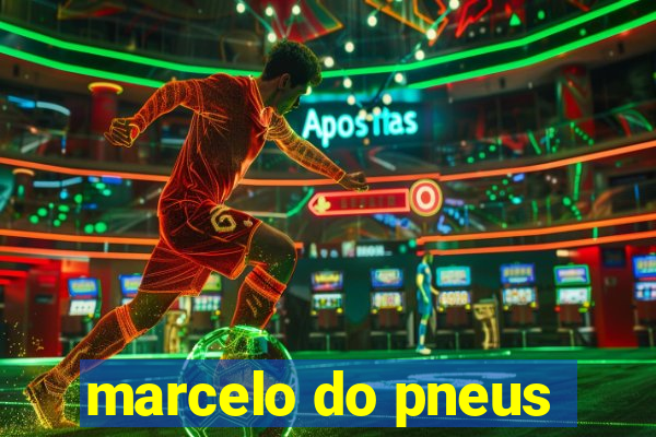 marcelo do pneus