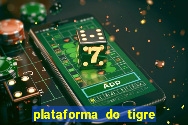 plataforma do tigre que paga no cadastro