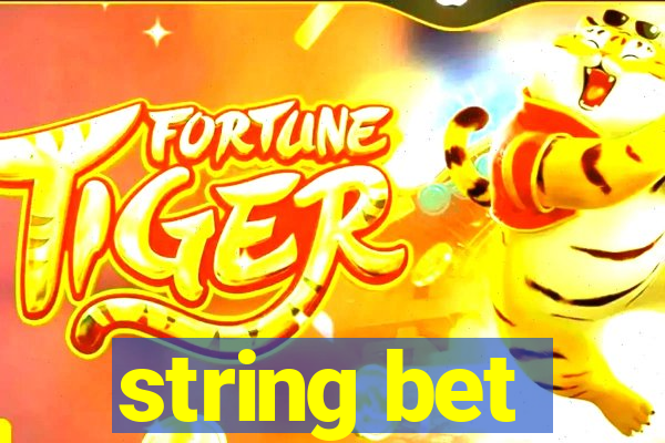 string bet