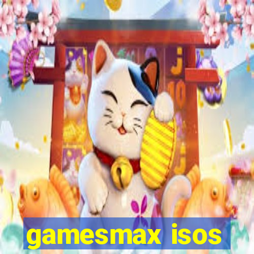 gamesmax isos