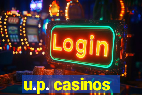 u.p. casinos