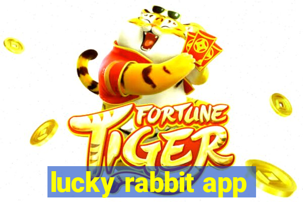 lucky rabbit app