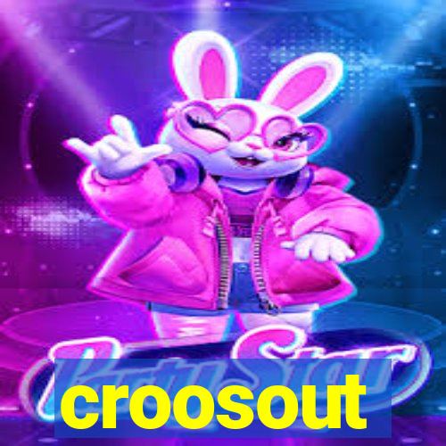 croosout