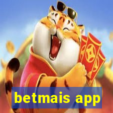 betmais app