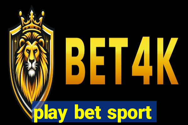 play bet sport