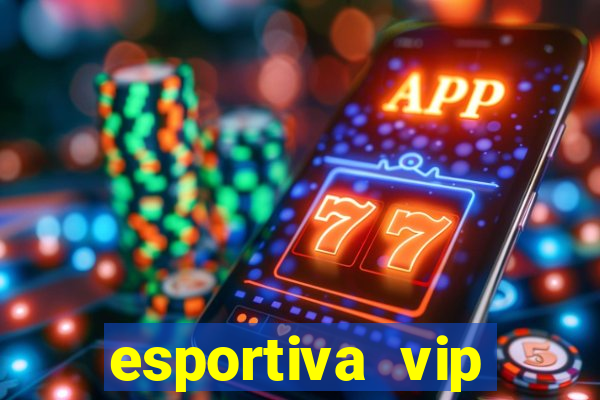 esportiva vip baixar aplicativo