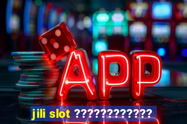 jili slot ????????????