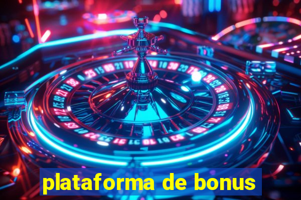 plataforma de bonus