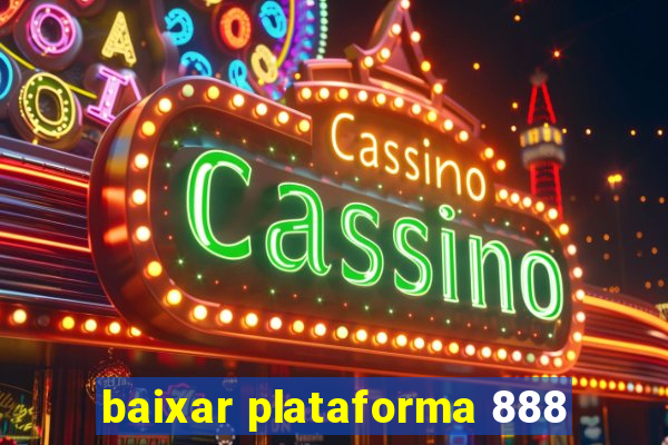 baixar plataforma 888