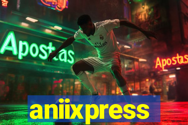 aniixpress