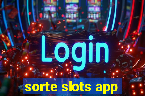 sorte slots app