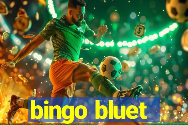 bingo bluet