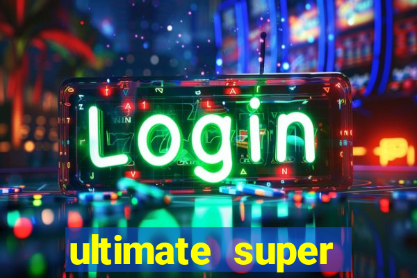 ultimate super reels slot