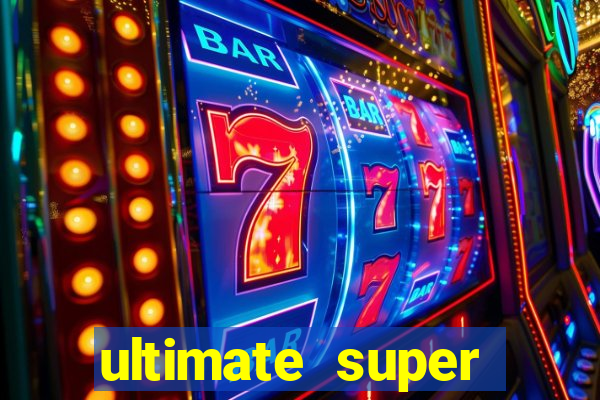 ultimate super reels slot